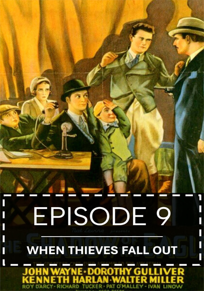 Episode 09: When Thieves Fall Out