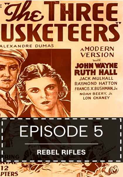 Episode 05: Rebel Rifles